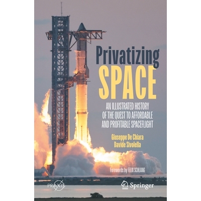 预订 Privatizing Space: An Illustrated History of The Quest to Affordable and Profitable Spaceflight 私有化空间：追求可