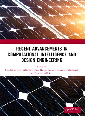 现货 Recent Advancements in Computational Intelligence and Design Engineering 计算智能与设计工程的*进展: 9781032980362