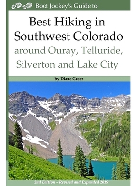 预订 Best Hiking in Southwest Colorado around Ouray, Telluride, Silverton and Lake City: 2nd Edition - Revised and Expan