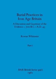 B.C. Part 9781407389592 Britain 预订 700 Discussion Iron and Practices Burial Age Gazetteer the Evidence