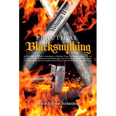 预订 Practical Blacksmithing Vol. II: A Collection of Articles Contributed at Different Times by Skilled Workmen to the