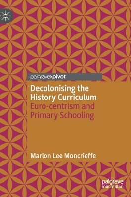 【预订】Decolonising the History Curriculum