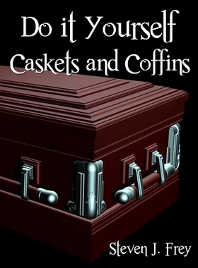 预订 Do it Yourself Caskets and Coffins: 9781312956650