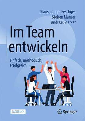 预订 Peschges et al., Im Team entwickeln – einfach, methodisch, erfolgreich 2.Aufl.