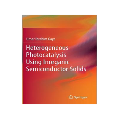 预订 Heterogeneous Photocatalysis Using Inorganic Semiconductor Solids