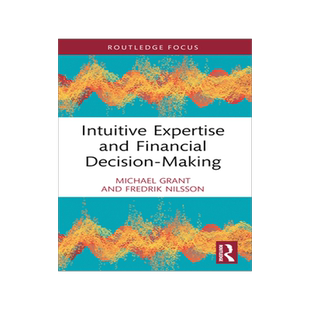 预订 Intuitive Expertise and Financial Decision-Making