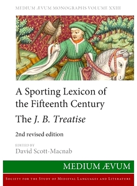 预订 A Sporting Lexicon of the Fifteenth Century: The J.B. Treatise: 9780907570752