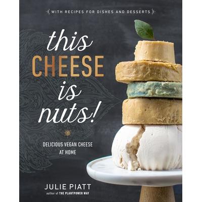 预订 This Cheese Is Nuts!: Delicious Vegan Cheese at Home这种奶酪太疯狂了！：在家*能做出美味的纯素奶酪: 9780735213791