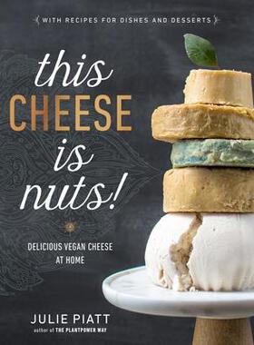 预订 This Cheese Is Nuts!: Delicious Vegan Cheese at Home这种奶酪太疯狂了！：在家*能做出美味的纯素奶酪: 9780735213791