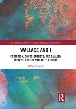 [预订]Wallace and I: Cognition, Consciousness, and Dualism in David Foster Wallace’s Fiction 9781032093901