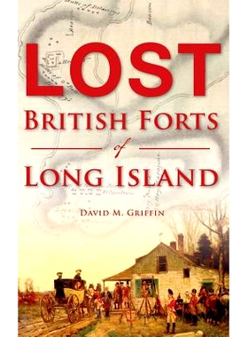 预订 Lost British Forts of Long Island: 9781540217318