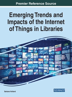 预订 Emerging Impacts the Trends Libraries Internet Things and