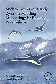 【预售】Modern Flexible Multi-Body Dynamics Modeling Methodology for Flapping Wing Vehicles