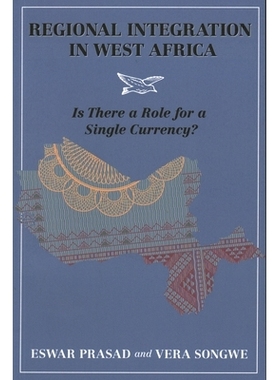 预订 Regional Integration in West Africa: Is There a Role for a Single Currency? 西非单一货币: 9780815738534