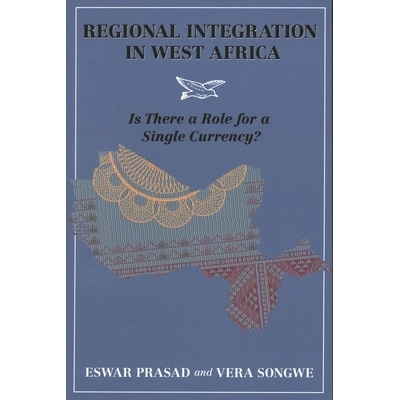 预订 Regional Integration in West Africa: Is There a Role for a Single Currency? 西非单一货币: 9780815738534