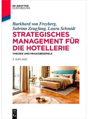 预订 Strategisches Management für die Hotellerie: Theorie und Praxisbeispiele 酒店业的战略管理: 9783110575743