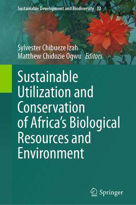 [预订]Sustainable Utilization and Conservation of Africa’s Biological Resources and Environment 9789811969737