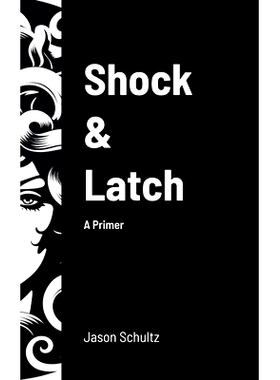 预订 Shock & Latch: A Primer: 9781304743503