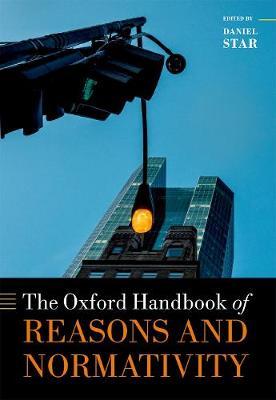 【预订】The Oxford Handbook of Reasons and Normativity
