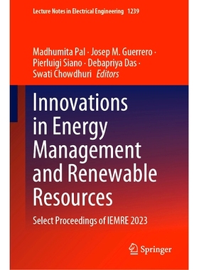 预订 Innovations in Energy Management and Renewable Resources: Select Proceedings of IEMRE 2023 第3届能源管理与可再生资