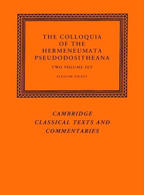 预订 The Colloquia of the Hermeneumata Pseudodositheana 2 Volume Set Hermeneumata Pseudodositheana的座谈会，2卷套: 97811