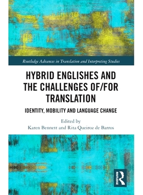 预订 Hybrid Englishes and the Challenges of and for Translation: Identity, Mobility and Language Change 混合英语与翻译的