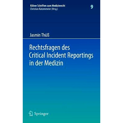预订 Rechtsfragen des Critical Incident Reportings in der Medizin: Unter besonderer Berücksichtigung krankenhausinterne