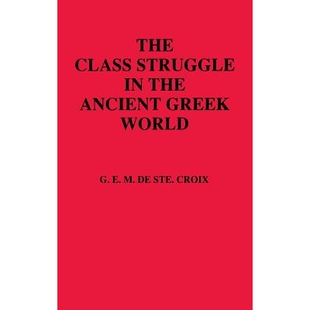 预订 Class Struggle in the Ancient Greek World: From the Archaic Age to the Arab Conquests: 9780801414428