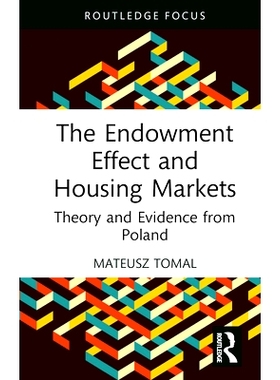 预订 The Endowment Effect and Housing Markets: Theory and Evidence from Poland 禀赋效应与住房市场：来自波兰的理论与证据: