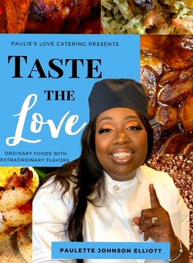 预订 Taste the Love: Ordinary Foods with Extraordinary Flavors: 9780578806792
