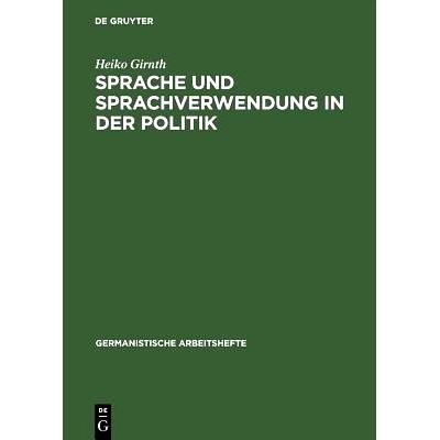 预订 Sprache und Sprachverwendung in der Politik: Eine Einführung in die linguistische Analyse öffentlich-politischer