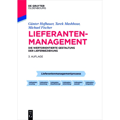 预订 Lieferantenmanagement: Die wertorientierte Gestaltung der Lieferbeziehung: 9783110442632