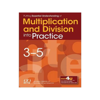 [预订]Putting Essential Understanding of Multiplication and Division into Practice in Grades 3-5 9780873537155