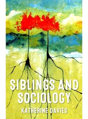 预订 Siblings and Sociology 兄弟姐妹和社会学: 9781526182562