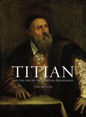 [预订]Titian and the End of the Venetian Renaissance 9781780236742