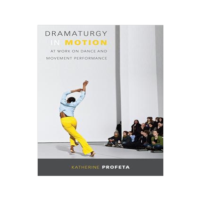[预订]Dramaturgy in Motion 9780299305949