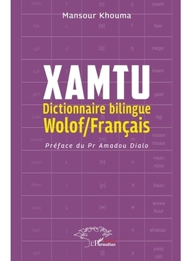 预订 Xamtu: Dictionnaire bilingue Wolof/Français - Préface du Pr Amadou Dialo: 9782336523231