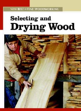 预订 【】Selecting and Drying Wood