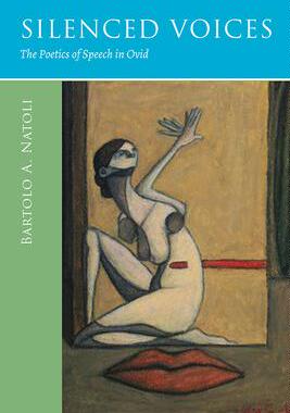 [预订]Silenced Voices: The Poetics of Speech in Ovid 9780299312145