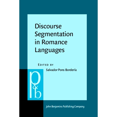 预订 Discourse Segmentation in Romance Languages. 罗曼语的对话分层: 9789027256553