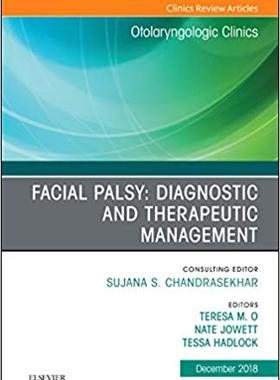 【预售】Facial Palsy: Diagnostic and Therapeutic Management, An Issue of Otolaryngologic Clinics of North America