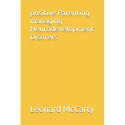 预订 positive Parenting managing Neurodevelopment Disorers: 9798278948162