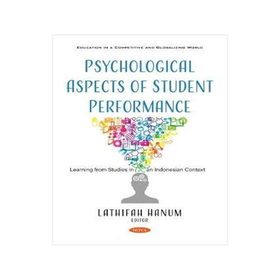 [预订]Psychological Aspects of Student Performance: Learning from Studies in an Indonesian Context 9781536168914