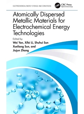 预订 Atomically Dispersed Metallic Materials for Electrochemical Energy Technologies: 9780367721008