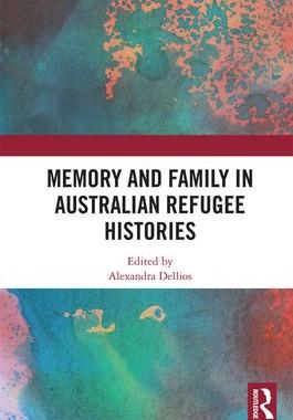 [预订]Memory and Family in Australian Refugee Histories 9780367727338