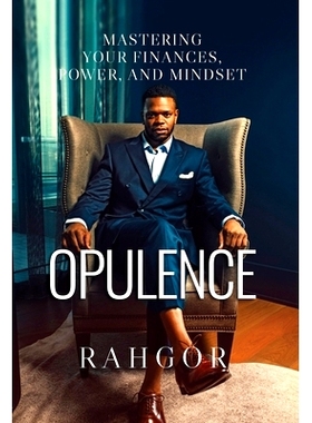 预订 Opulence: Mastering Your Finances, Power, and Mindset: 9781734631609