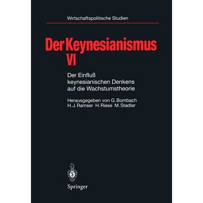 预订 Der Keynesianismus VI: Der Einfluß keynesianischen Denkens auf die Wachstumstheorie: 9783540629269