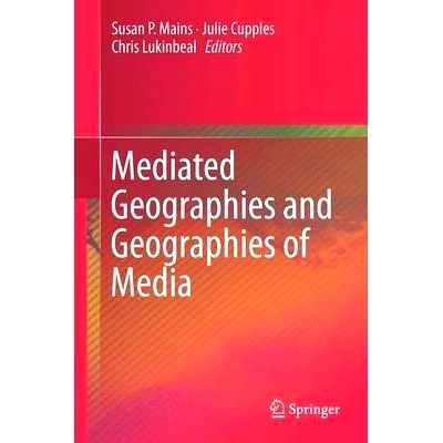预订 Mediated Geographies and Geographies of Media 介导地理学与媒体地理学: 9789401799683
