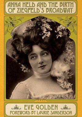 [预订]Anna Held and the Birth of Ziegfeld’s Broadway 9780813180755