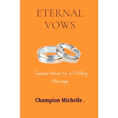 预订 Eternal vows: Timeless Advice for a Fulfilling Marriage: 9798329810820